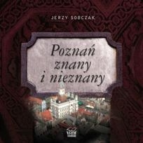 Poznań znany i nieznany