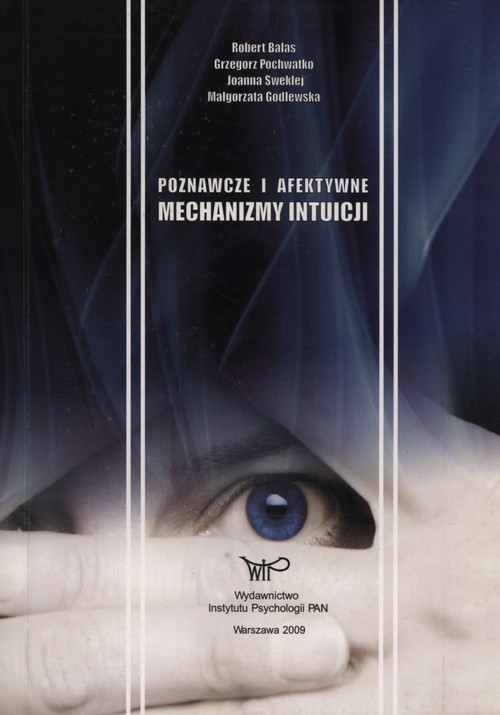 Poznawcze i afektywne mechanizmy intuicji
