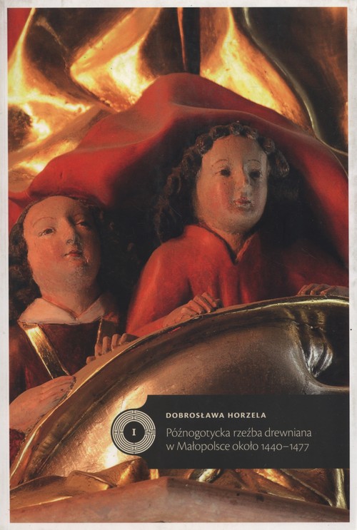 Późnogotycka rzeźba drewniana w Małopolsce około 1440-1477