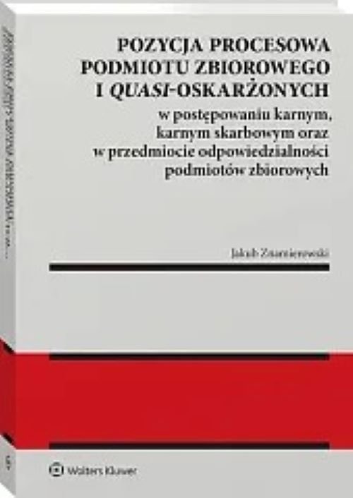 Pozycja procesowa podmiotu zbiorowego i quasi-oskarżonych