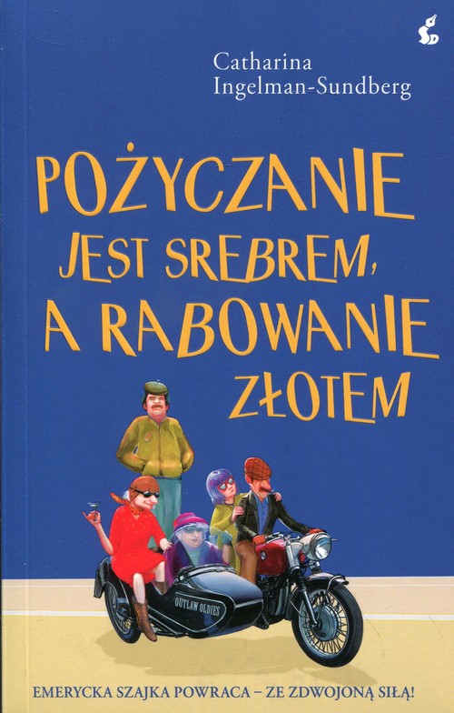 Pożyczanie jest srebrem, a rabowanie złotem