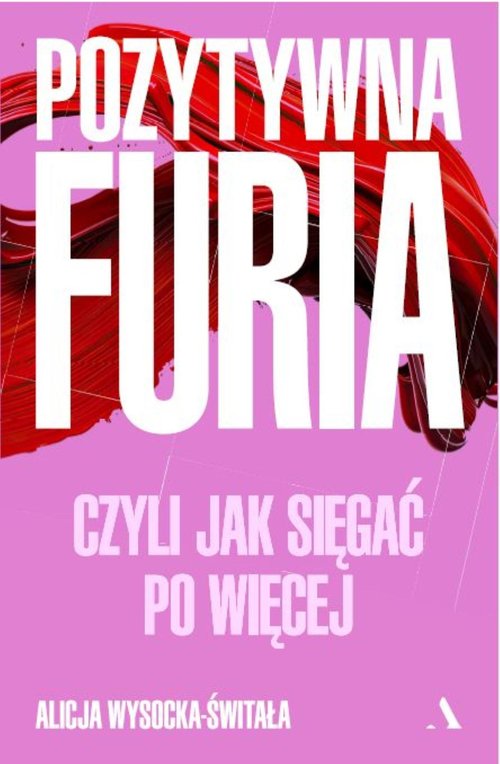 Pozytywna furia.