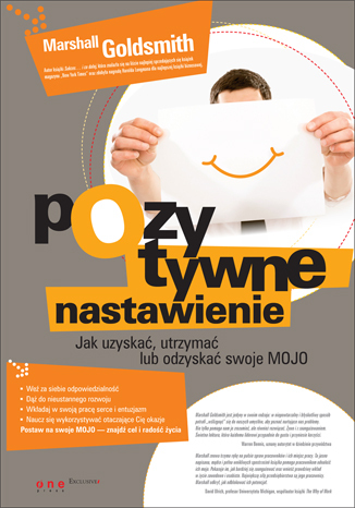Pozytywne nastawienie. Jak uzyskać, utrzymać lub odzyskać swoje mojo. eBook