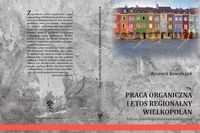 Praca organiczna i etos regionalny Wielkopolan