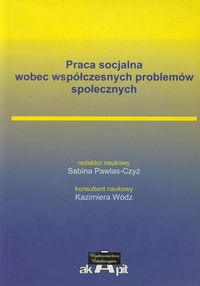 Praca socjalna wobec współczesnych problemów społecznych