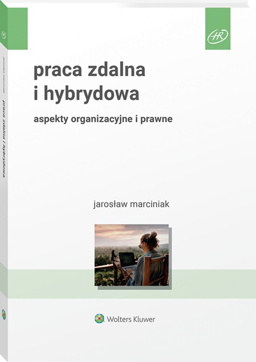 Praca zdalna i hybrydowa aspekty organizacyjne i prawne