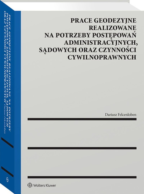Prace geodezyjne realizowane na potrzeby postępowań administracyjnych, sądowych oraz czynności cywil