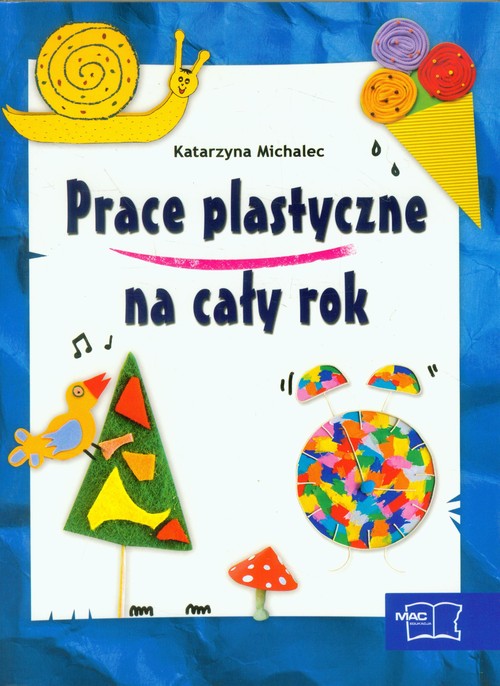 Prace plastyczne na cały rok - edukacja przedszkolna