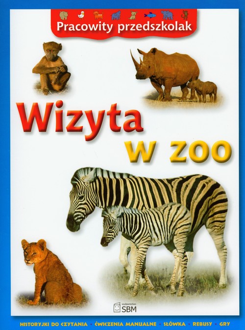 Pracowity przedszkolak Wizyta w zoo