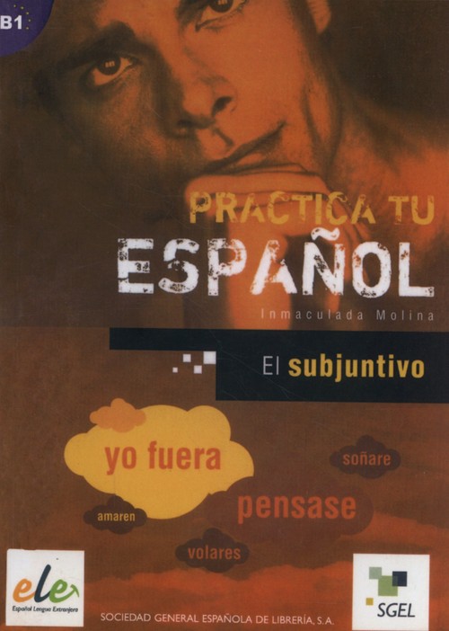 Practica tu espanol Subjuntivo B1