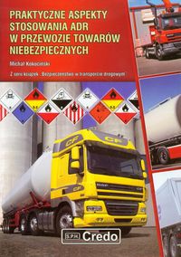 Praktyczne aspekty stosowania ADR w przewozie towarów niebezpiecznych