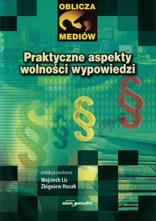 Praktyczne aspekty wolności wypowiedzi