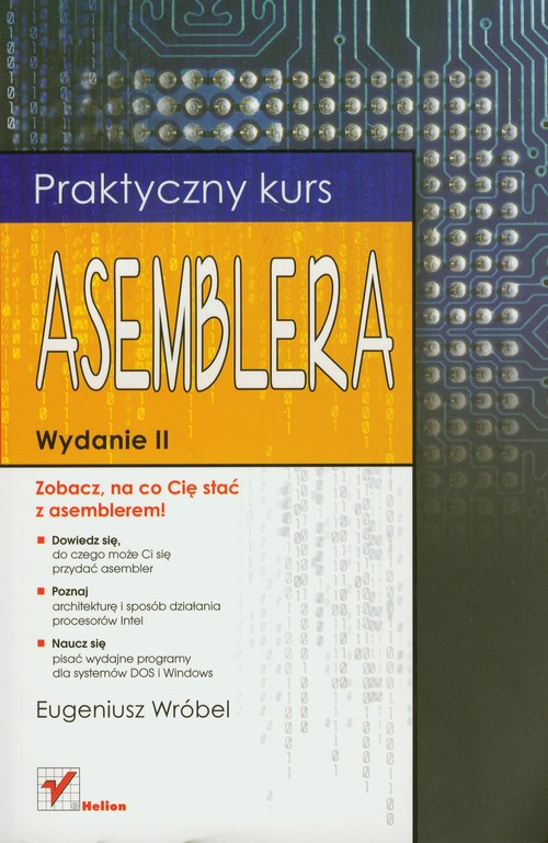 Praktyczny kurs asemblera. Wydanie II