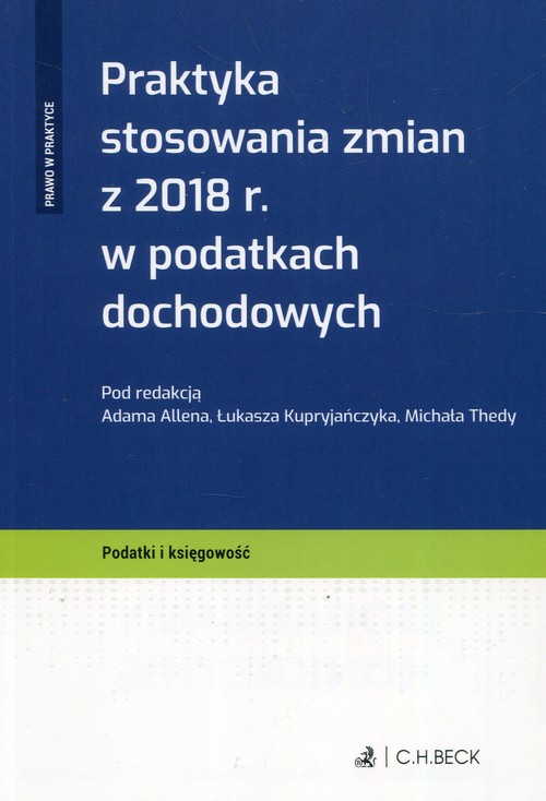 Praktyka stosowania zmian z 2018 r. w podatkach dochodowych