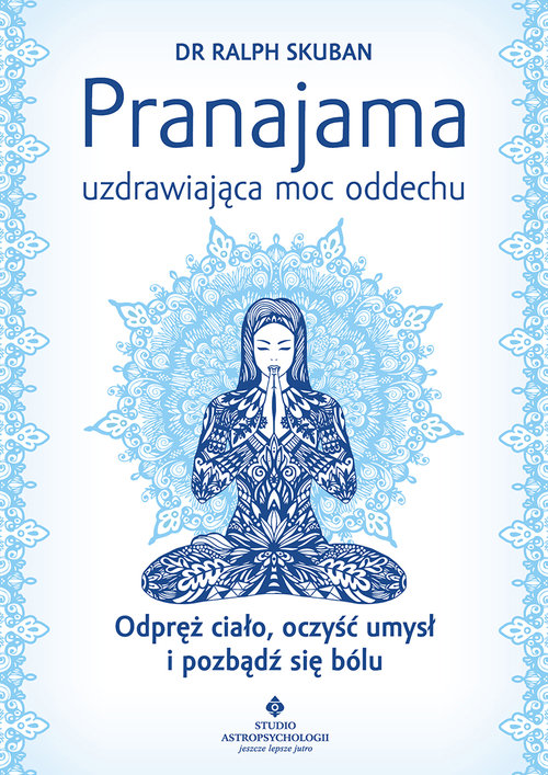 Pranajama uzdrawiająca moc oddechu
