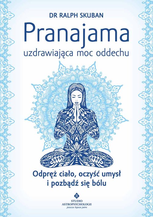 Pranajama uzdrawiająca moc oddechu
