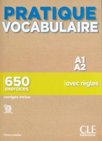 Pratique Vocabulaire - Niveau A1-A2 - Livre + Corrigés
