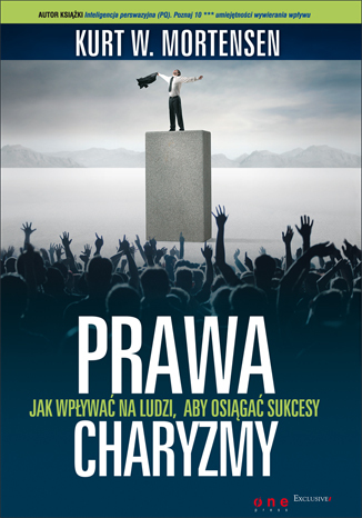 Prawa charyzmy. Jak wpływać na ludzi, aby osiągać sukcesy. eBook