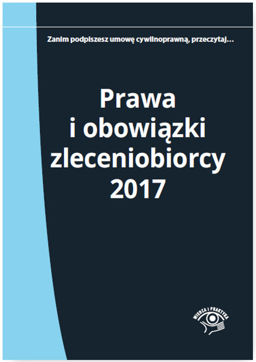 Prawa i obowiązki zleceniobiorcy 2017
