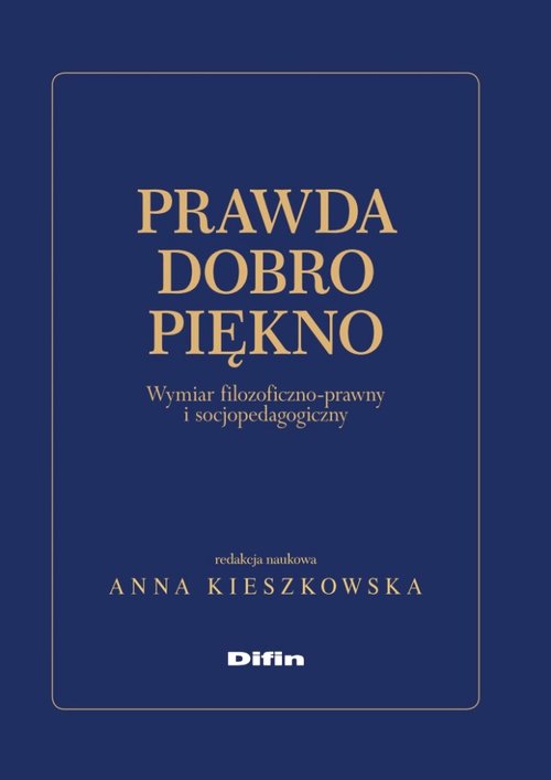 Prawda dobro piękno