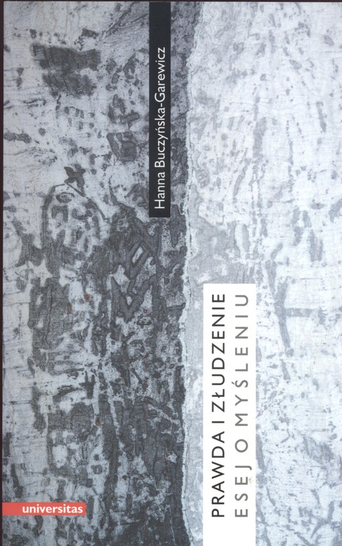 Prawda I Złudzenie. Esej O Myśleniu