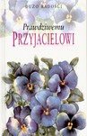PRAWDZIWEMU PRZYJACIELOWI