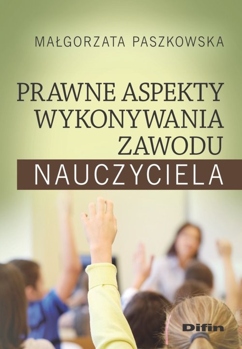 Prawne aspekty wykonywania zawodu nauczyciela