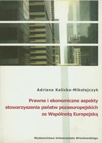 Prawne i ekonomiczne aspekty stowarzyszenia państw pozaeuropejskich ze Wspólnotą Europejską