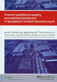 Prawne i podatkowe aspekty prowadzenia działalności w Specjalnych Strefach Ekonomicznych