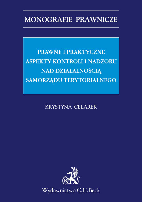 Prawne i praktyczne aspekty kontroli i nadzoru nad działalnością samorządu terytorialnego