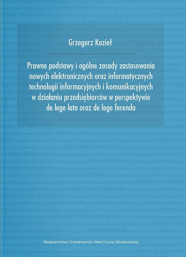 Prawne podstawy i ogólne zasady zastosowania nowych elektronicznych oraz informatycznych technologii