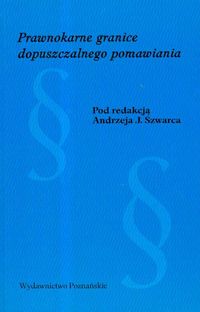 Prawnokarne granice dopuszczalnego pomawiania