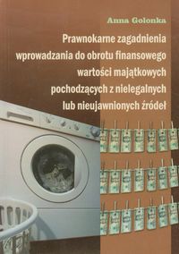 Prawnokarne zagadnienia wprowadzania do obrotu finansowego wartości majątkowych pochodzących z niele