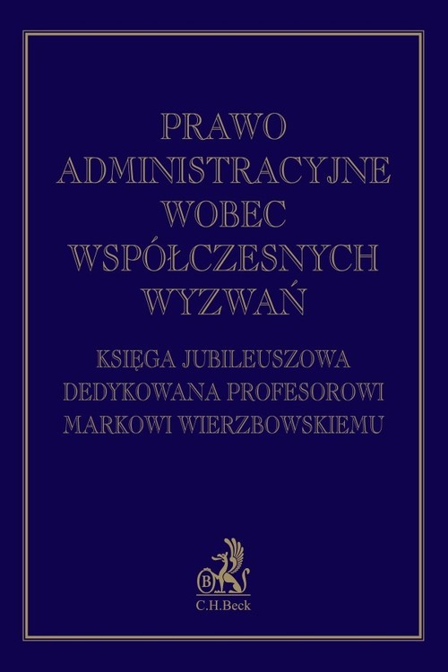 Prawo administracyjne wobec współczesnych wyzwań