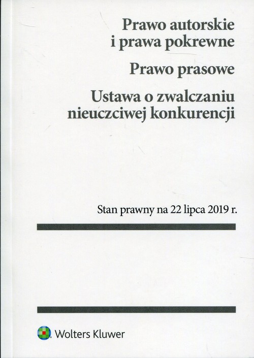 Prawo autorskie i prawa pokrewne Prawo prasowe Ustawa o zwalczaniu nieuczciwej konkurencji