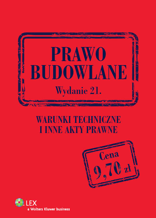 Prawo budowlane. Warunki techniczne i inne akty prawne. Przepisy