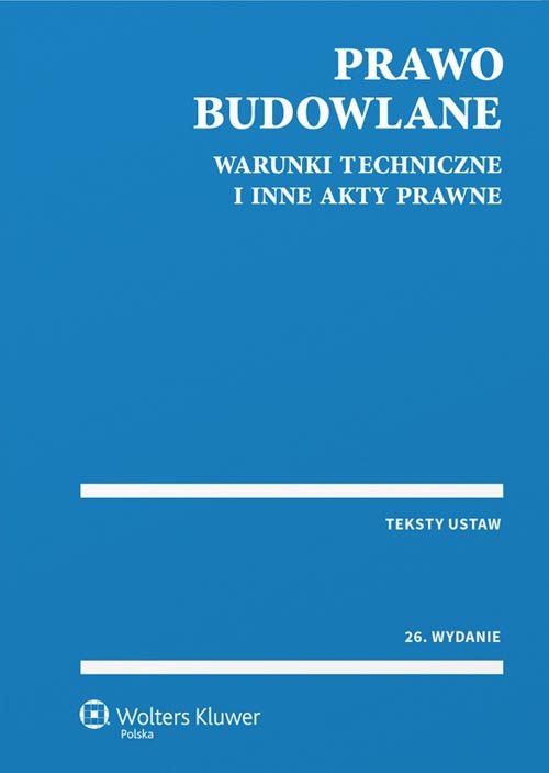 Prawo budowlane Warunki techniczne i inne akty prawne