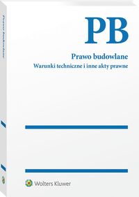 Prawo budowlane Warunki techniczne i inne akty prawne