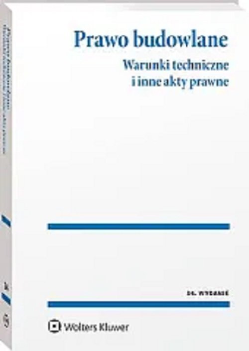 Prawo budowlane Warunki techniczne i inne akty prawne