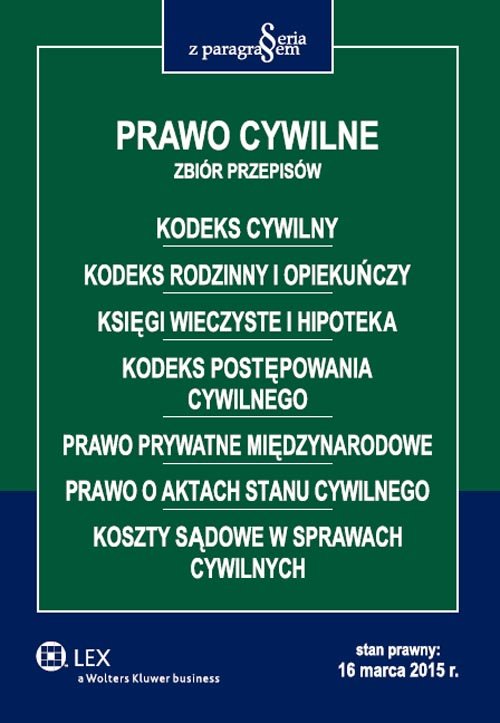 LEX. Seria z paragrafem. Prawo cywilne. Zbiór przepisów