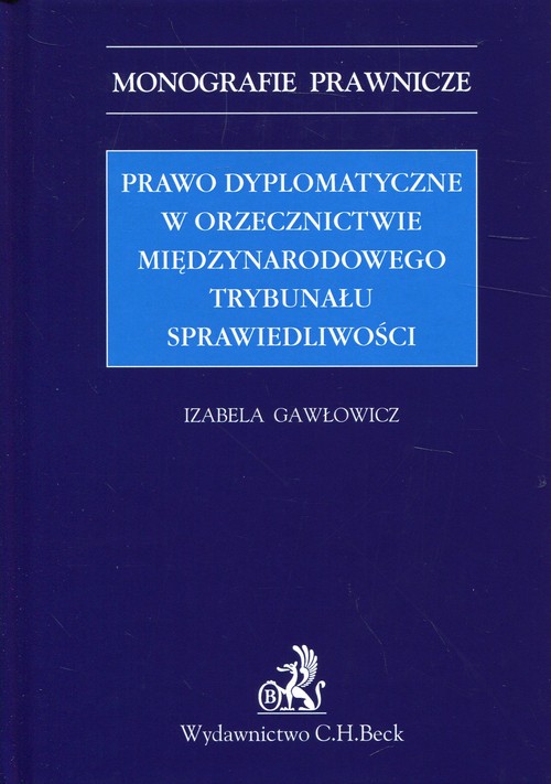 Prawo dyplomatyczne w orzecznictwie Międzynarodowego Trybunału Sprawiedliwości