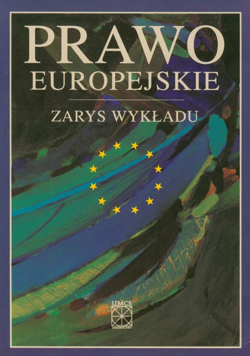 Prawo Europejskie. Zarys wykladu