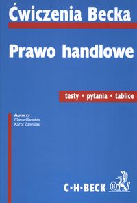 Prawo handlowe. Ćwiczenia Becka