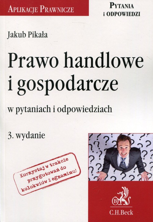 Prawo handlowe i gospodarcze w pytaniach i odpowiedziach