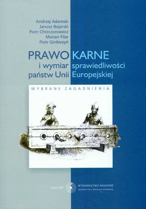 Prawo karne i wymiar sprawiedliwości państw Unii Europejskiej