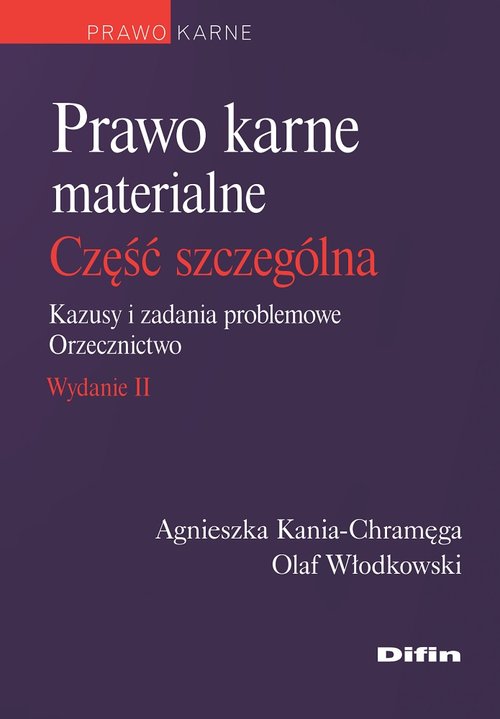 Prawo karne materialne Część szczególna Kazusy i zadania problemowe Orzecznictwo
