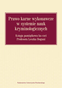 Prawo karne wykonawcze w systemie nauk kryminologicznych