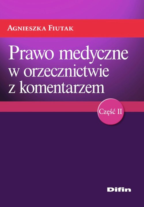 Prawo medyczne w orzecznictwie z komentarzem