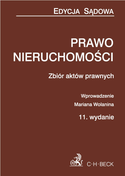 Edycja Sądowa. Prawo nieruchomości. Zbiór aktów prawnych