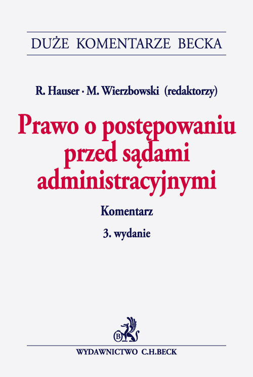 Duże Komentarze Becka. Prawo o postępowaniu przed sądami administracyjnymi. Komentarz